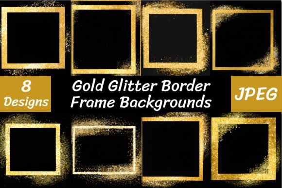 Gold Glitter Border Frame Backgrounds: Instant Elegance for Creators